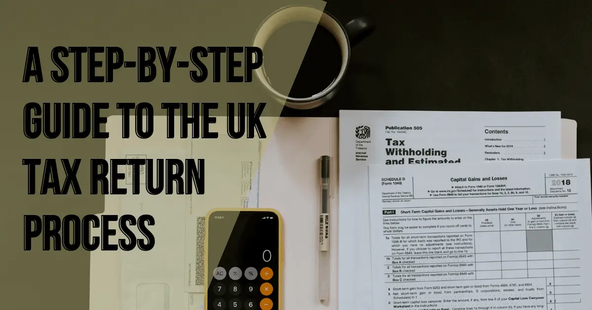 Step By Step UK Tax Return Submission Process