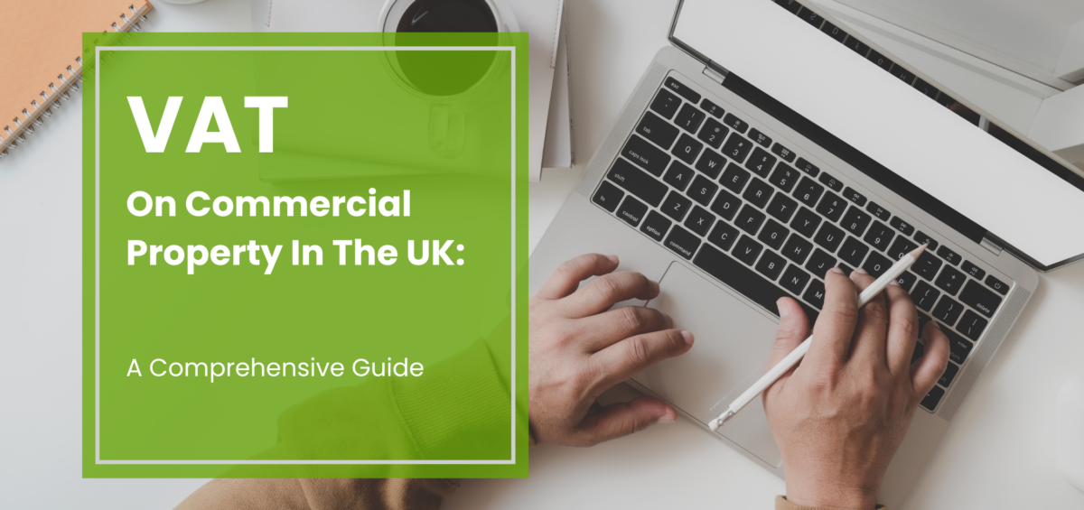 VAT on Commercial Property in the UK: A Comprehensive Guide