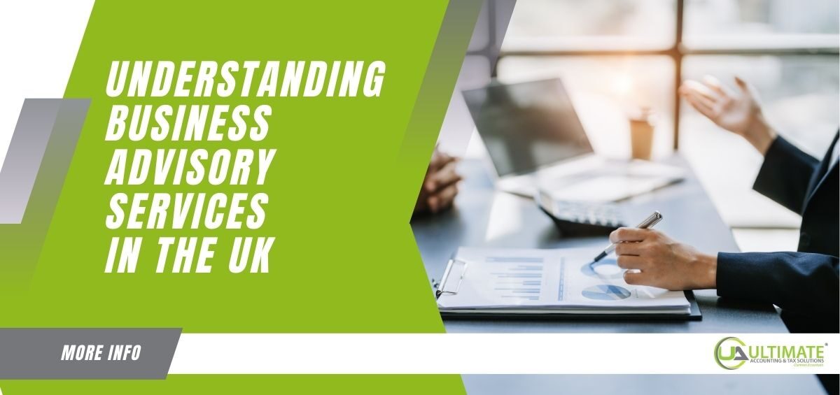 Understanding Business Advisory Services in the UK